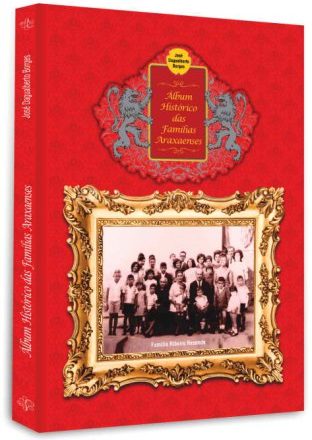Lançamento do Álbum Histórico das Famílias Araxaenses