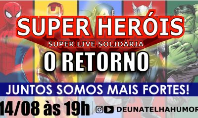 Live “Super Heróis – O Retorno” já tem nova data para acontecer