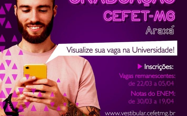 Inscrições abertas para os cursos de Graduação do CEFET-MG, campus Araxá