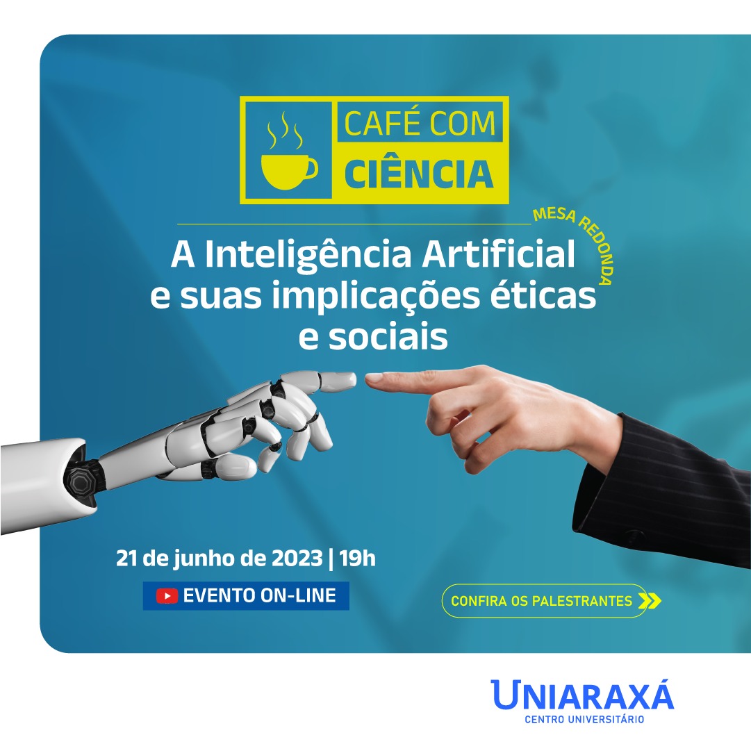 Café com Ciência online, para debater o tema: “A Inteligência Artificial e suas implicações Éticas e Sociais”