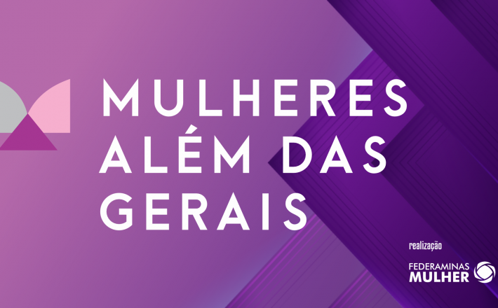 Prêmio Mulheres Além das Gerais vai homenagear 26 grandes nomes do empreendedorismo mineiro